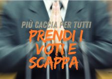 Prendi i voti e scappa – politici pro caccia spariti 